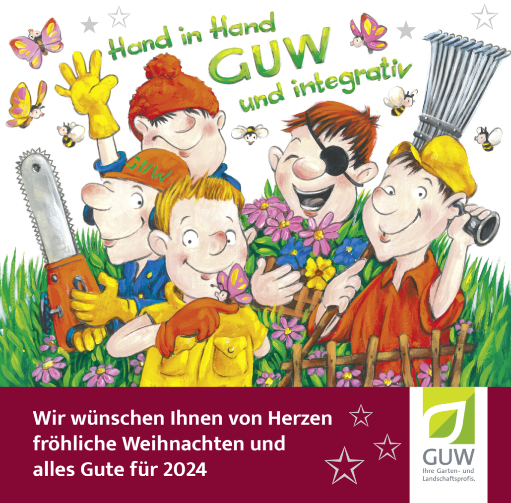 Die Garten- und Landschaftsprofis der GUW wünschen Ihnen von Herzen fröhliche Weihnachten und alles Gute für 2024.